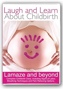 Laugh and Learn About Childbirth - Lamaze and Beyond