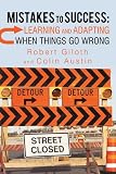 Mistakes to Success: Learning and Adapting When Things Go Wrong