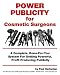 Power Publicity For Cosmetic Surgeons