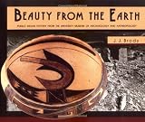 Beauty From the Earth: Pueblo Indian Pottery from the University Museum of Archaeology and Anthropology