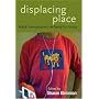 Displacing Place: Mobile Communication in the Twenty-First Century (Digital Formations)