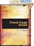 Friends  though divided: A Tale of the Civil War