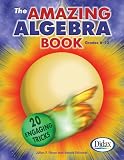The Amazing Algebra Book: 20 Engaging Tricks (Grades 6-12)