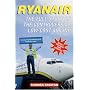 Ryanair: The Full Story of the Controversial Low-cost Airline
