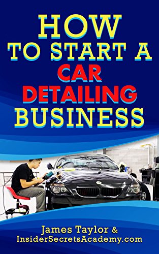 How to Start a Car Detailing Business ( Start your own  Car Detailing Business )