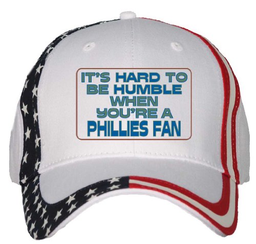It's hard to be humble when you're a Phillies Fan USA Flag Hat / Baseball Cap