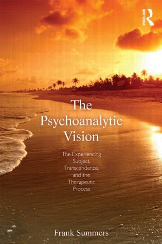 the psychoanalytic vision the experiencing subject transcendence and the therapeutic process