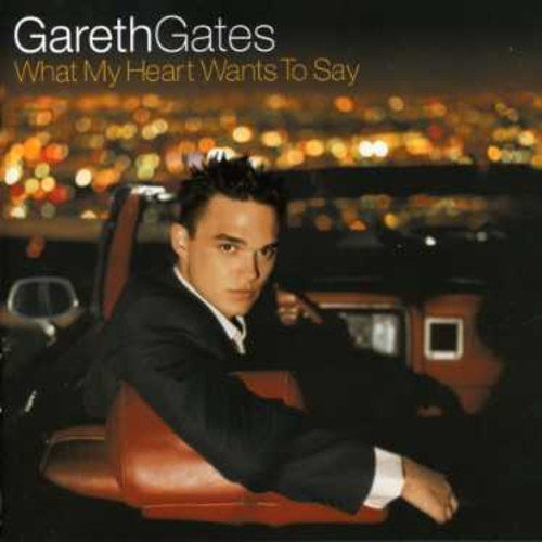 Gareth Gates - What My Heart Wants to Say - Zortam Music Gareth Gates - What My Heart Wants to Say - Zortam Music