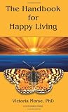 The Handbook For Happy Living
