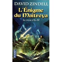 Le Cycle d'Ea, Tome 4 : L'Enigme du Ma�treya