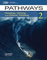 Pathways 2: Reading, Writing, and Critical Thinking Pathways 2: Reading, Writing, and Critical Thinking