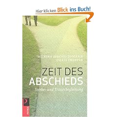 Zeit des Abschieds: Sterbe- und Trauerbegleitung