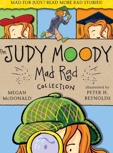 Judy Moody: The Mad Rad Collection (Judy Moody Collection Book 3), by Megan McDonald Judy Moody: The Mad Rad Collection (Judy Moody Collection Book 3), by Megan McDonald