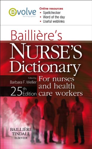 Bailliere's Nurses' Dictionary: for nurses and health care workers