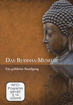 Das Buddha-Museum - Ein gef&uuml;hrter Rundgang