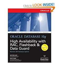 Oracle Database 10g High Availability with RAC, Flashback & Data Guard: With RAC, Flashback and Data Guard (Osborne Oracle Press Series)