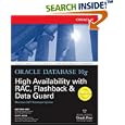 Oracle Database 10g High Availability with RAC, Flashback, and Data Guard (Osborne ORACLE Press Series)