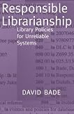 Responsible Librarianship: Library Policies for Unreliable Systems Responsible Librarianship: Library Policies for Unreliable Systems