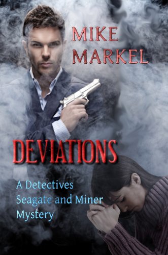 Deviations: A Detectives Seagate and Miner Mystery (Detectives Seagate and Miner Mystery series)