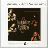 Eduardo Gudin & Vania Bastos
