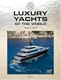 Luxury Yachts of the World 2010: v. 3 - Superyachts