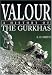 Valour: A History of the Gurkhas