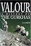 Valour: A History of the Gurkhas