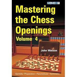 Mastering the Chess Openings volume 4