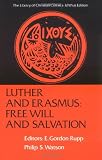 Buy : Luther and Erasmus: Free Will and Salvation (Library of Christian Classics (Paperback Westminster))