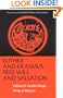 Luther and Erasmus: Free Will and Salvation (Library of Christian Classics (Paperback Westminster))
