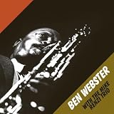 Ben Webster With Mike Renzi Trio