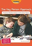The key person approach : positive relationships in the early years