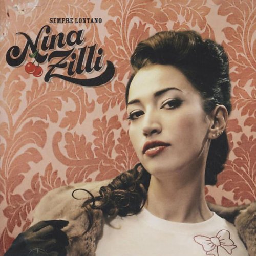 Nina Zilli - Sempre Lontano - Zortam Music
