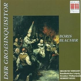 Blacher, B.: Grossinquisitor (Der) [Oratorio] (Leipzig Radio Chorus, Kegel)