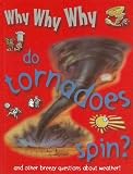 Do Tornadoes Spin? (Why Why Why)