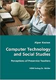 Computer Technology and Social Studies - Perceptions of Preservice Teachers