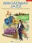 BROADWAY JAZZ                2ND EDITION (Broadway's Best)
