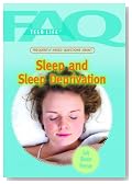 Frequently Asked Questions about Sleep and Sleep Deprivation (FAQ: Teen Life)
