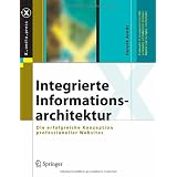 Integrierte Informationsarchitektur: Die erfolgreiche Konzeption professioneller Websites (X.media.press)von "Henrik Arndt"