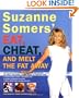 Suzanne Somers' Eat, Cheat, and Melt the Fat Away: *Feast on Real Foods--Including Fats *Achieve Hormonal Balance *Enjoy More Than 100 New Recipes