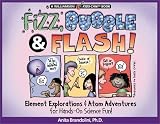 Fizz, Bubble & Flash!: Element Explorations & Atom Adventures for Hands-On Science Fun! (Williamson Kids Can!) by Brandolini, Anita J. (2003) Paperback