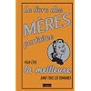 Le livre des m�res parfaites : Pour �tre la meilleure dans tous les domaines
