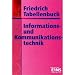 Friedrich Tabellenbuch, Informationstechnik und Kommunikationstechnik: Kommunikationstechnik. Informationstechnik. Technische Mathematik/Technische Grundlagen. Datenschutz/Arbeits- und Umweltschutz