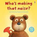 Who's Making That Noise? (Lift-the-flap) (Lift-the-flap)