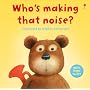 Who's Making That Noise? (Lift-the-flap) (Lift-the-flap)