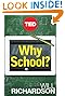 Why School?
