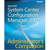 Microsoft® System Center Configuration Manager 2007 Administrator's Companion