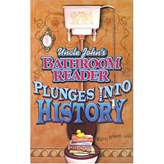 Uncle John's Bathroom Reader:   Plunges into History