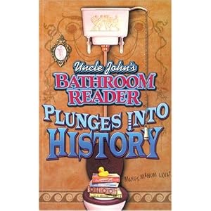 Uncle John's Bathroom Reader: Plunges into History