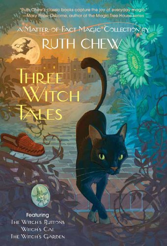 Three Witch Tales: A Matter-of-Fact Magic Collection by Ruth Chew (A Stepping Stone Book(TM))